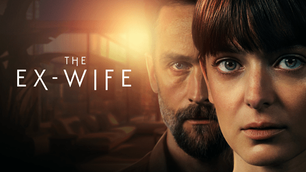 THE EX-WIFE: LLEGA LA SEGUNDA TEMPORADA DELTHRILLER PSICOLÓGICO QUE CAUTIVÓ A LA AUDIENCIA